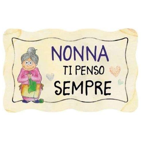 TARGA LEGNO "NONNA TI PENSOSEMPRE"